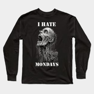 Monday Blues: I Hate Mondays Long Sleeve T-Shirt